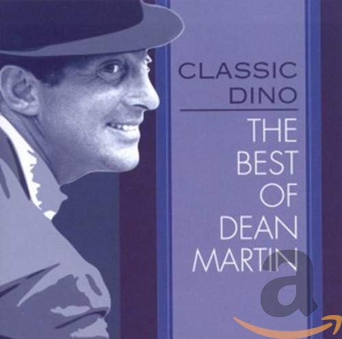Classic Dino: the Best of Dean Martin