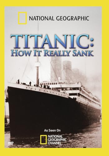 National Geographic: Titanic ‑ How It Really Sank