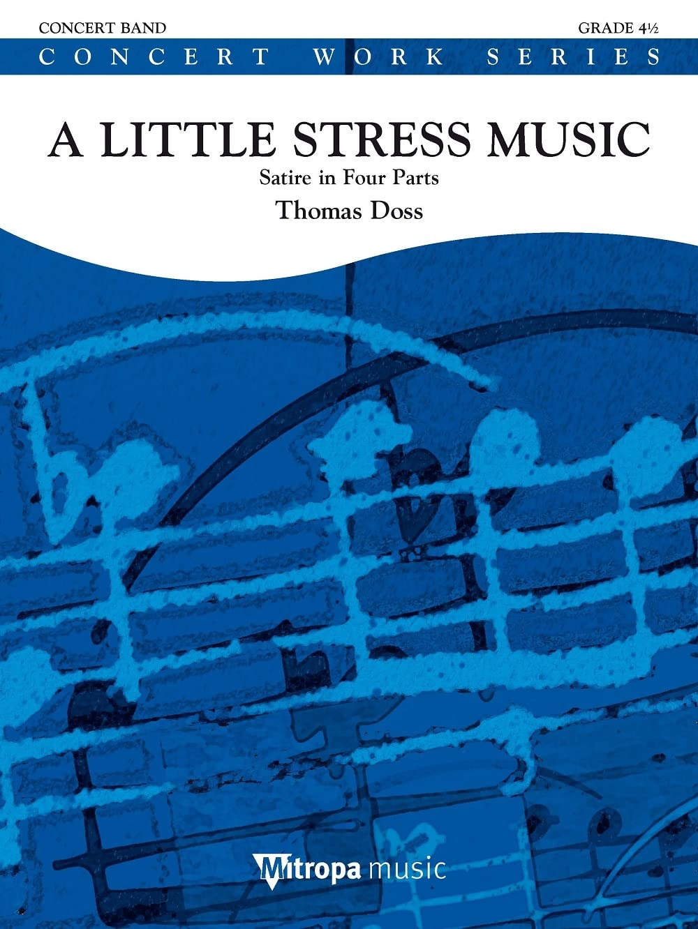 Thomas Doss-A Little Stress Music-Concert Band/Harmonie-SCORE