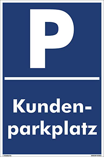 Kleberio® Parkplatz Schild 40 x 60 cm - Kundenparkplatz - stabile Aluminiumverbundplatte