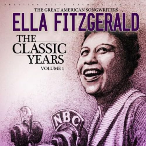 Ella Fitzgerald - Classic Years- The Great American S