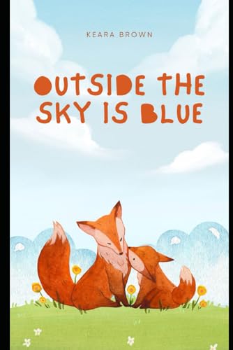Outside The Sky Is Blue