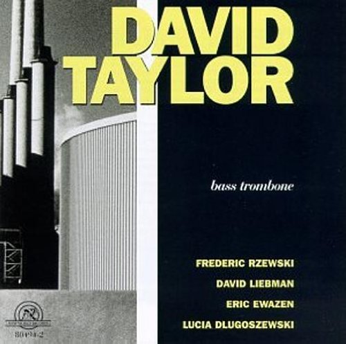 David Taylor Plays Dlugoszewski,Liebman,Rzewski