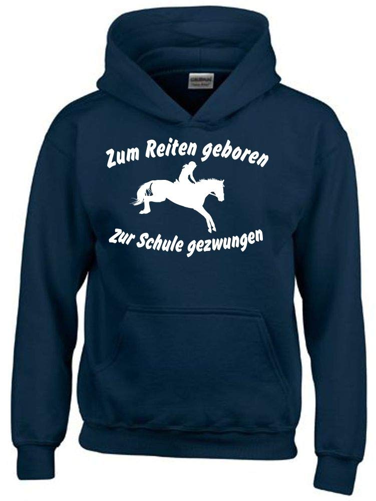 Zum Reiten geboren Zur Schule gezwungen ! Hoodie Sweatshirt mit Kapuze Navy Gr.140 cm