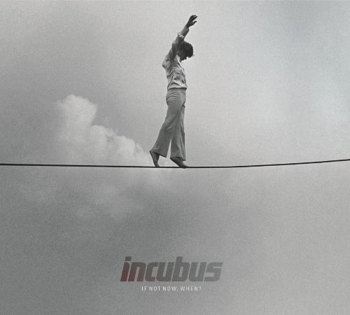 If Not Now, When? by Incubus (2011) Audio CD