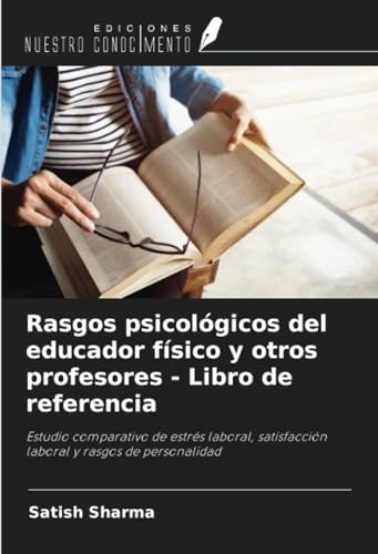 Rasgos psicológicos del educador físico y otros profesores - Libro de referencia: Estudio comparativo de estrés laboral, satisfacción laboral y rasgos de personalidad