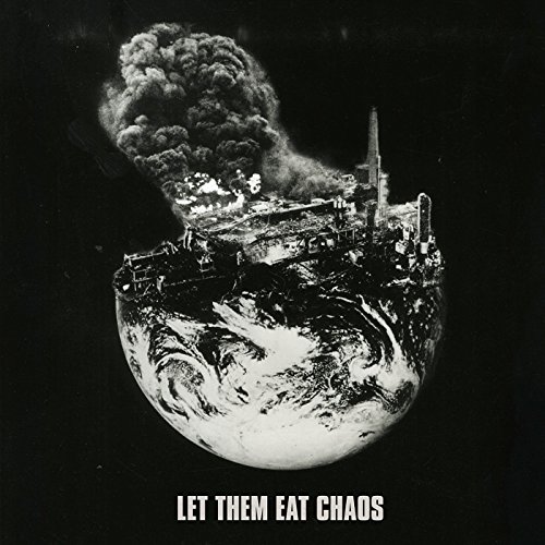Let Them Eat Chaos (Vinyl) [Vinyl LP]
