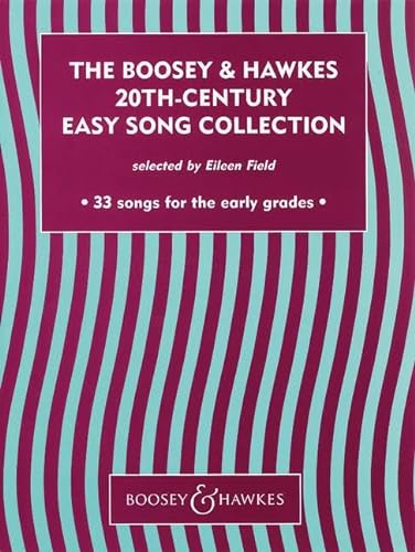 The Boosey & Hawkes 20th Century Easy Song Collection: 33 songs for the early grades. Vol. 1. Gesang und Klavier.
