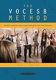 The VOCES8 Method: Start the school day with a musical wake-up for voice, body and mind