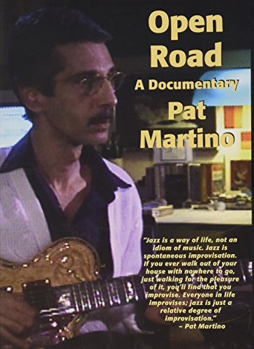 Pat Martino - Open Road: Documentary