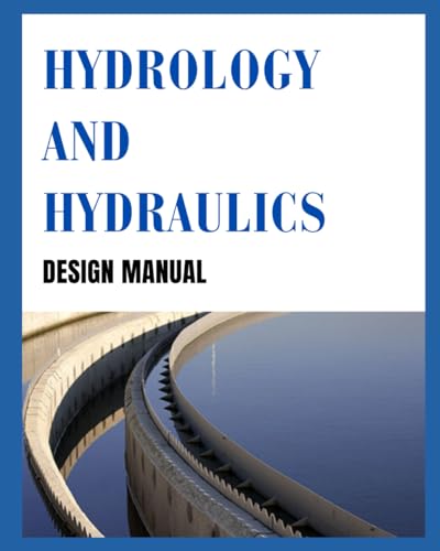 HYDROLOGY AND HYDRAULICS: Design Manual