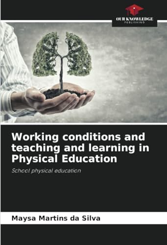 Working conditions and teaching and learning in Physical Education: School physical education