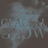 Glacial Glow [Vinyl LP]