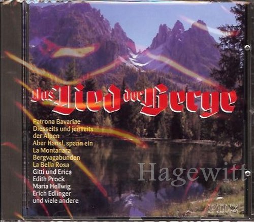 Das Lied der Berge (Patrona Bavariae, Diesseits und jenseits der Alpen, Aber Hansl spann ein a.m.m.)