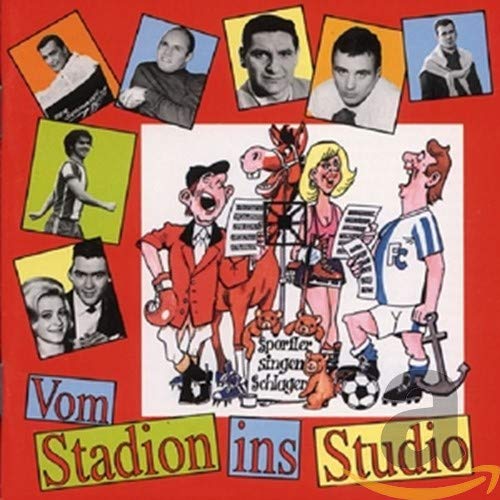 Vom Stadion ins Studio - Sportler singen Schlager (1959 - 1974)