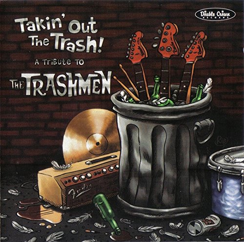 Trashmen Tribute: Takin' Out T