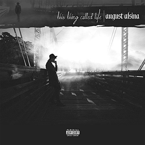 This Thing Called Life by August Alsina (2015-12-11)
