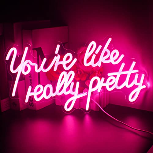 You'Re Like Really Pretty Neon Schild Für Wanddekoration, Led-Rosa-Buchstaben, Led-Neonlicht Für Raumdekoration,Mädchen, Schlafzimmer, Bar, Kinderzimmer, Hochzeit, Bachelorette, Wanddekoration