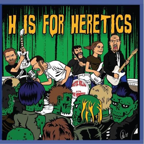 H Is For Heretics