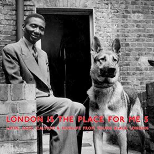 London Is the Place for Me 5-Afro-Cubism,Calypso,H [Vinyl LP]