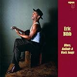 Blues, Ballads & Work Songs Hybrid SACD - DSD Edition by Eric Bibb (2011) Audio CD