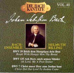Kantaten Vol. 40: BWV 7, 39, 135
