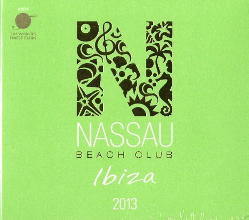 Nassau Beach Club Ibiza.. by Various Artists (2013) Audio CD