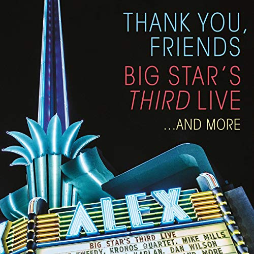 Thank You, Friends: Big Star's Third Live (2CD+BR)