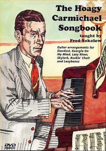 The Hoagy Carmichael Songbook Guitar arrangements by Fred Sokolow