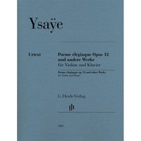 Poème élégiaque op. 12 und andere Werke für Violine und Klavier: Instrumentation: Violin and Piano