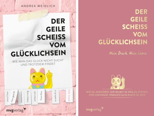 Andrea Weidlich | 2er Set als Soft & Hardcover | Der geile Scheiß vom Glücklich sein + Der geile Scheiß vom Glücklich sein-Mein Buch, Mein Leben