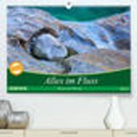 Alles im Fluss - Steine und Wasser (Premium hochwertiger DIN A2 Wandkalender 2022 Kunstdruck in Hochglanz)