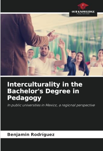 Interculturality in the Bachelor's Degree in Pedagogy: In public universities in Mexico, a regional perspective