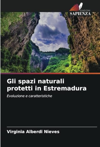 Gli spazi naturali protetti in Estremadura: Evoluzione e caratteristiche