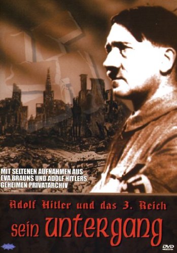 Adolf Hitler - Sein Untergang