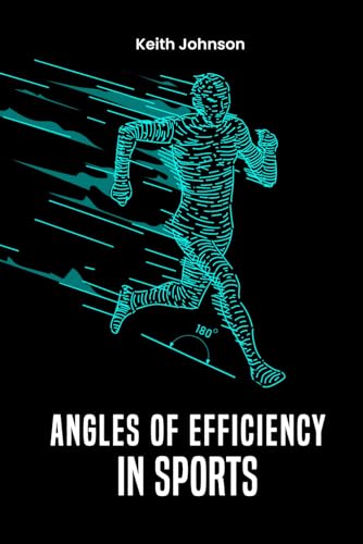 Angles of Efficiency in Sports