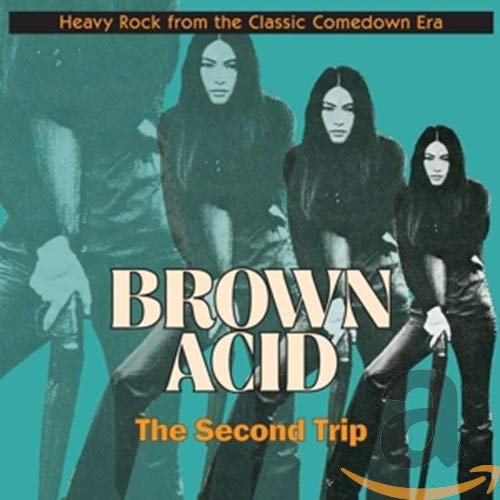 Brown Acid: the Second Trip