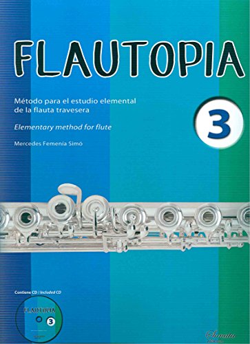 FEMENIA M. - Flautopia Vol.3 (Metode für die elementare Studio) für Flöte (Inc.CD)