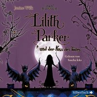 Lilith Parker - 2 - Lilith Parker und der Kuss des Todes