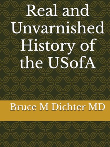 Real and Unvarnished History of the USofA