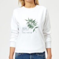 Pull Weeds & Grow A Happy Life Women's Sweatshirt - White - XS - Weiß
