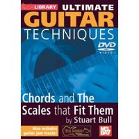 Stuart Bull - Ultimate Guitar Techniques - Chords And The Scales That Fit Them [UK Import]