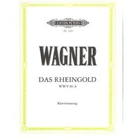Das Rheingold (Oper in 4 Bildern) WWV 86a: Vorabend zum Ring des Nibelungen / Klavierauszug