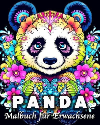 Panda Malbuch für Erwachsene: 60 niedliche Pandabären Mandala Muster für Stressabbau und Entspannung