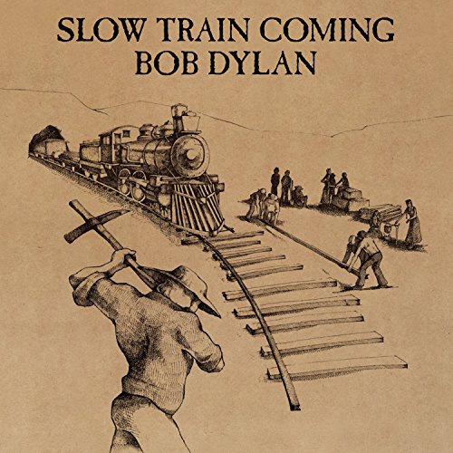 Slow Train Coming [Remastered]