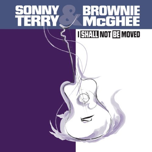 I Shall Not Be Moved (2xCD) by Sonny Terry & Brownie McGhee (2010-05-04)