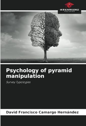 Psychology of pyramid manipulation: Survey Typologies
