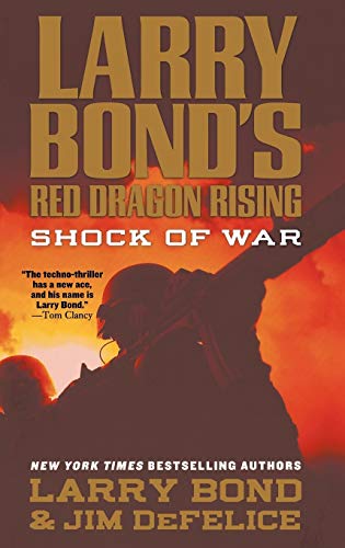 Larry Bond's Red Dragon Rising: Shock of War (Larry Bond's Red Dragon Rising, 3, Band 3)