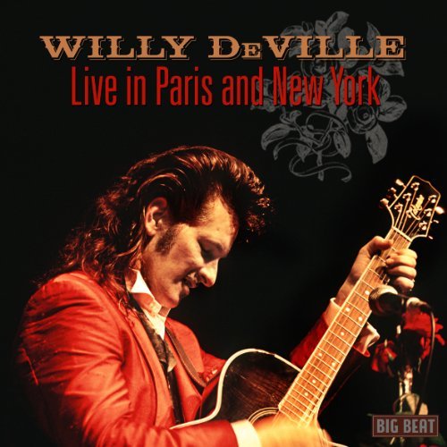 Live In Paris And New York by Willy DeVille