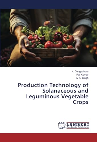 Production Technology of Solanaceous and Leguminous Vegetable Crops